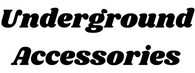 UndergroundAccessories